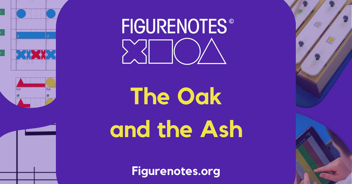 Figurenotes - The Oak and the Ash | Britten Pears Arts